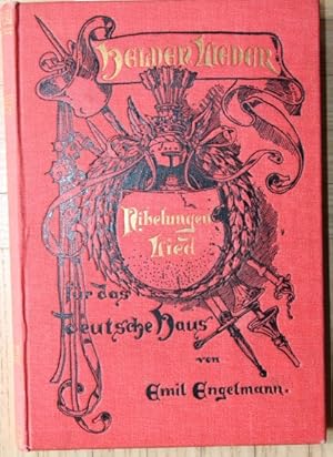 Das Nibelungenlied für das deutsche Haus von Emil Engelmann. Mit einem Facsimile der St. Galler u...