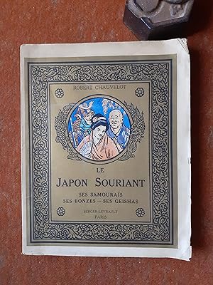 Immagine del venditore per Le Japon Souriant - Ses Samouras. Ses Bonzes. Ses Geishas venduto da Librairie de la Garenne