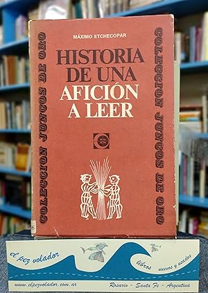 Imagen del vendedor de Historia de una aficin a leer a la venta por Librera El Pez Volador