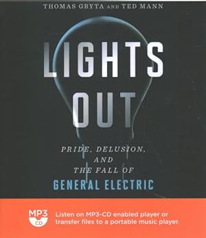 Bild des Verkäufers für Lights Out : Pride, Delusion, and the Fall of General Electric zum Verkauf von GreatBookPrices
