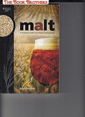 Image du vendeur pour Malt: A Practical Guide from Field to Brewhouse (Brewing Elements) mis en vente par THE BOOK BROTHERS