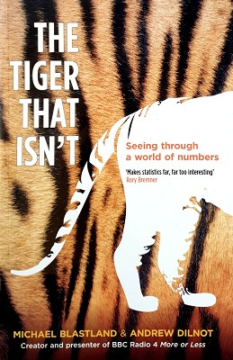 The Tiger That Isn't: Seeing Through A World Of Numbers