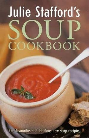 Bild des Verkufers fr Julie Stafford's Soup Cookbook (Taste for life) zum Verkauf von WeBuyBooks