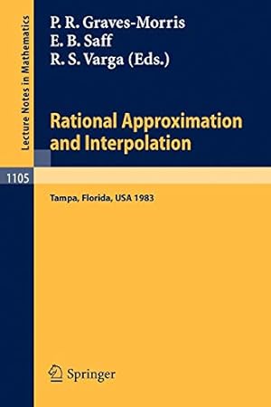 Imagen del vendedor de Rational Approximation and Interpolation: Proceedings of the United Kingdom - United States Conference, held at Tampa, Florida, December 12-16, 1983: 1105 (Lecture Notes in Mathematics, 1105) a la venta por WeBuyBooks