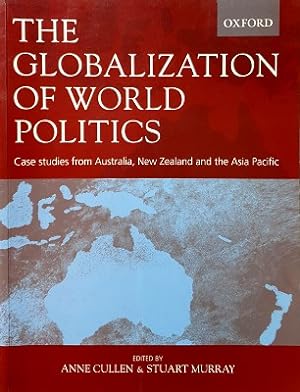 Seller image for The Globalization Of World Politics: Case Studies From Australia, New Zealand And The Asia Pacific for sale by Marlowes Books and Music