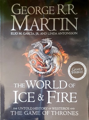 Imagen del vendedor de The World Of Ice And Fire: The Untold History Of Westeros And The Game Of Thrones a la venta por Marlowes Books and Music