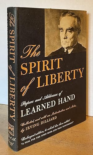 The Spirit of Liberty: Papers and Addresses of Learned Hand (Enlarged Second Edition)