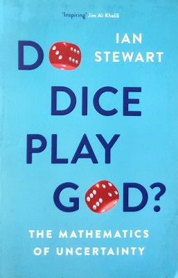 Do Dice Play God: The Mathematics Of Uncertainty