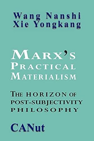 Seller image for Marx's Practical Materialism: The Horizon of Post-Subjectivity Philosophy for sale by WeBuyBooks