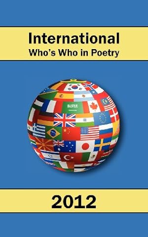 Bild des Verkufers fr International Who's Who in Poetry 2012 Vol. 6 zum Verkauf von WeBuyBooks