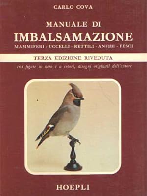 Immagine del venditore per Manuale di imbalsamazione : mammiferi, uccelli, rettili, anfibi e pesci venduto da Bij tij en ontij ...