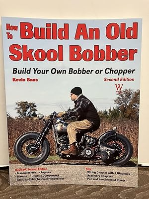 Imagen del vendedor de How to Build an Old Skool Bobber: Build Your Own Bobber or Chopper a la venta por Chamblin Bookmine