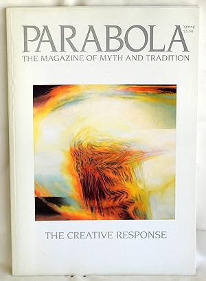 Seller image for Parabola: The Magazine of Myth and Tradition Volume XIII, Number 1 Spring 1988 - The Creative Response for sale by Argyl Houser, Bookseller