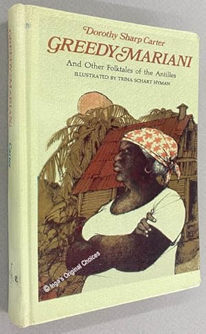 Imagen del vendedor de Greedy Mariani and Other Folktales of the Antilles a la venta por Inga's Original Choices