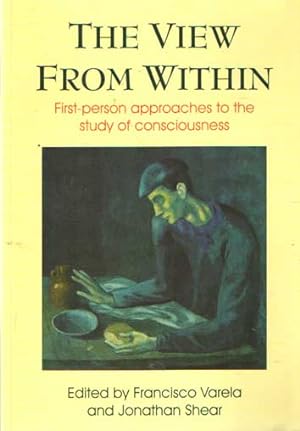 Bild des Verkufers fr View from Within: First-person Approaches to the Study of Consciousness zum Verkauf von Bij tij en ontij ...