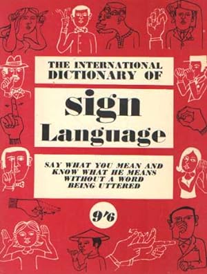 The International Dictionary of Sign Language. A Study of Human Behaviour