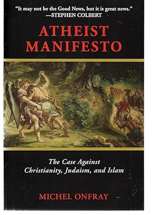 Immagine del venditore per Atheist Manifesto: The Case Against Christianity, Judaism, and Islam venduto da EdmondDantes Bookseller