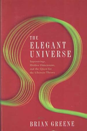 Bild des Verkufers fr Elegant Universe. Superstrings, Hidden Dimensions, and the Quest for the Ultimate Theory zum Verkauf von Bij tij en ontij ...