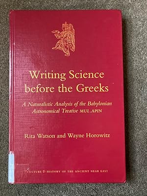 Writing Science before the Greeks (Culture and History of the Ancient Near East)