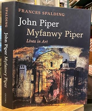 John Piper, Myfanwy Piper : Lives In Art
