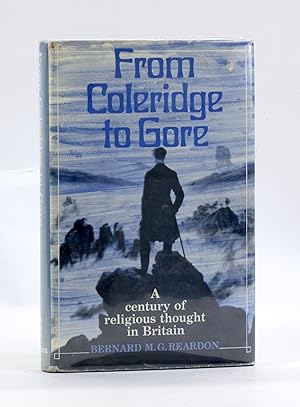 Immagine del venditore per From Coleridge to Gore: A Century of Religious Thought in Britain venduto da Arches Bookhouse