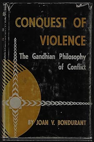 Seller image for Conquest of Violence: The Gandhian Philosophy of Conflict. for sale by WeBuyBooks