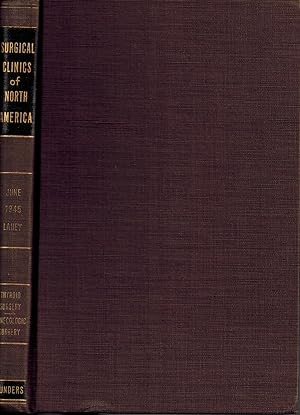 The Surgical Clinics of North America, Lahey Clinic Number, June 1945: Gynecologic Surgery and Th...