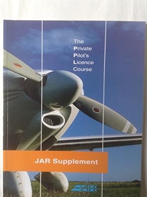 Bild des Verkufers fr JAR Supplement (Private Pilot's Licence Course) zum Verkauf von WeBuyBooks