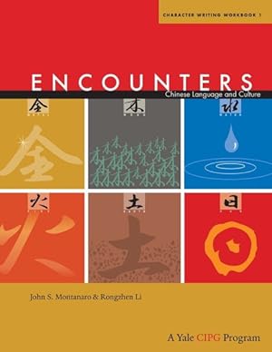 Image du vendeur pour Encounters: Chinese Language and Culture : Character Writing Workbook mis en vente par GreatBookPricesUK