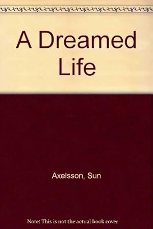 Seller image for A Dreamed Life for sale by WeBuyBooks