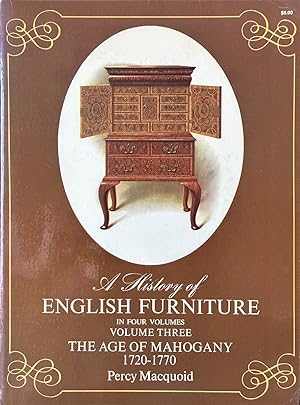 Image du vendeur pour A History of English Furniture - The Age of Mahogany, 1720-1770 mis en vente par Dr.Bookman - Books Packaged in Cardboard