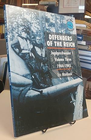 Defenders of the Reich. Jagdgeschwader 1. Vol. Three, 1944-1945