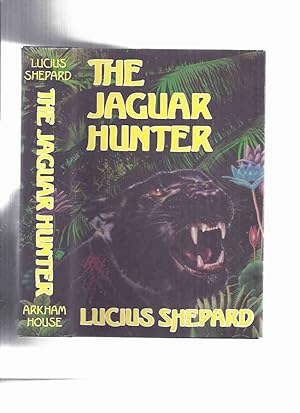 Bild des Verkufers fr ARKHAM HOUSE: The Jaguar Hunter -by Lucius Hunter -a Signed Copy (inc. Life as we Know it, A Traveler's Tale, Mengele, The Man who Painted the Dragon Griaule, A Spanish Lesson, etc) zum Verkauf von Leonard Shoup