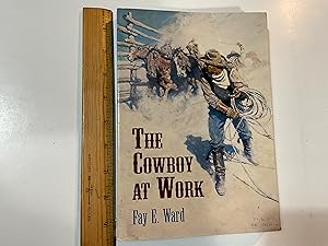 Immagine del venditore per The Cowboy at Work venduto da Old Lampasas Post Office Books
