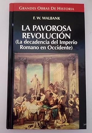 Seller image for La pavorosa revolucin. (La decadencia del Imperio Romano en Occidente) for sale by Libros Nakens