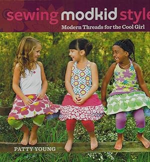 Bild des Verkufers fr SEWING MODKID STYLE Modern Threads for the Cool Girl zum Verkauf von Z-A LLC