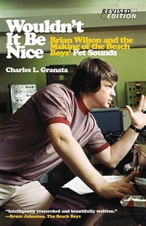 Seller image for Wouldn't It Be Nice : Brian Wilson and the Making of the Beach Boys' Pet Sounds for sale by GreatBookPrices
