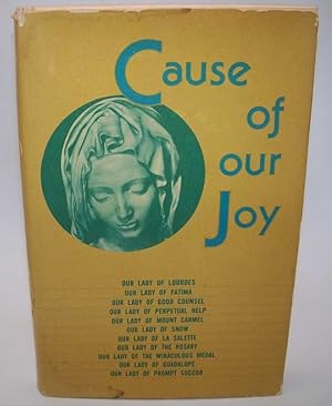 Imagen del vendedor de Cause of Our Joy a la venta por Easy Chair Books
