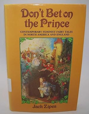 Don't Bet on the Prince: Contemporary Feminist Fairy Tales in North America and England