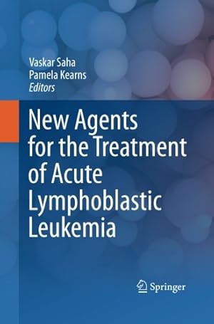 Image du vendeur pour New Agents for the Treatment of Acute Lymphoblastic Leukemia [Paperback ] mis en vente par booksXpress