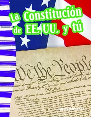 Seller image for Teacher Created Materials - Primary Source Readers Content and Literacy: La Constituci ³n de EE. UU. y t º (The U.S. Constitution and You) - - Grade 3 - Guided Reading Level M by Shelly Buchanan [Paperback ] for sale by booksXpress
