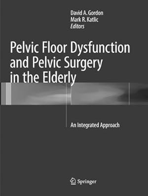 Immagine del venditore per Pelvic Floor Dysfunction and Pelvic Surgery in the Elderly: An Integrated Approach [Paperback ] venduto da booksXpress