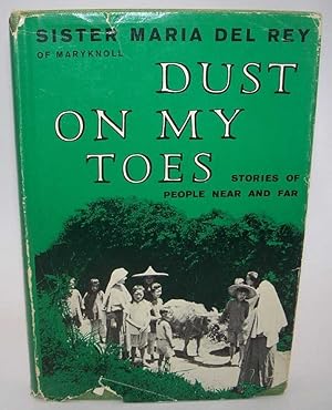 Seller image for Dust on My Toes: Stories of People Near and Far for sale by Easy Chair Books