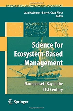 Image du vendeur pour Science of Ecosystem-based Management: Narragansett Bay in the 21st Century (Springer Series on Environmental Management) [Paperback ] mis en vente par booksXpress
