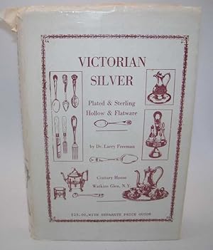 Bild des Verkufers fr Victorian Silver: Plated and Sterling, Hollow and Flatware zum Verkauf von Easy Chair Books