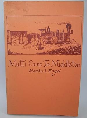Image du vendeur pour Mutti Came to Middleton mis en vente par Easy Chair Books