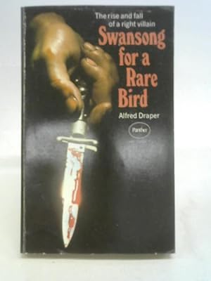 Bild des Verkufers fr Swansong for a Rare Bird zum Verkauf von World of Rare Books