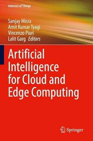 Imagen del vendedor de Artificial Intelligence for Cloud and Edge Computing (Internet of Things) [Paperback ] a la venta por booksXpress