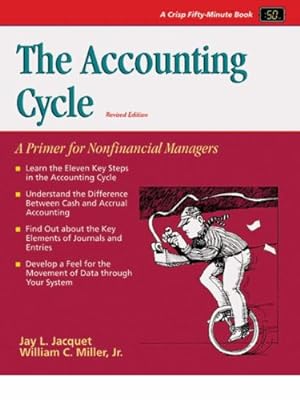 Bild des Verkufers fr The Accounting Cycle: A Primer for Nonfinancial Managers (Crisp Fifty-Minute Series) zum Verkauf von WeBuyBooks