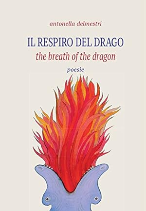 Seller image for Il Respiro del Drago - The Breath of the Dragon (Bilingual edition) for sale by WeBuyBooks